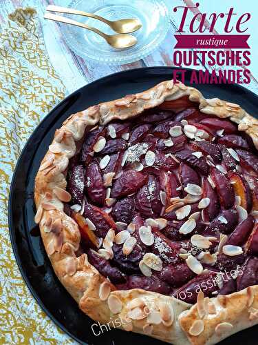 Tarte rustique quetsches et amandes