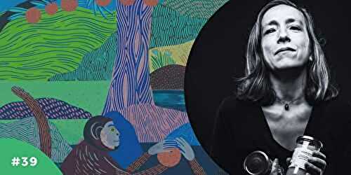 #39 : Anne Dubarry, où retrouver le goût de la tomate ?