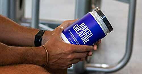 Créatine monohydrate : Naked Nutrition mise sur la simplicité