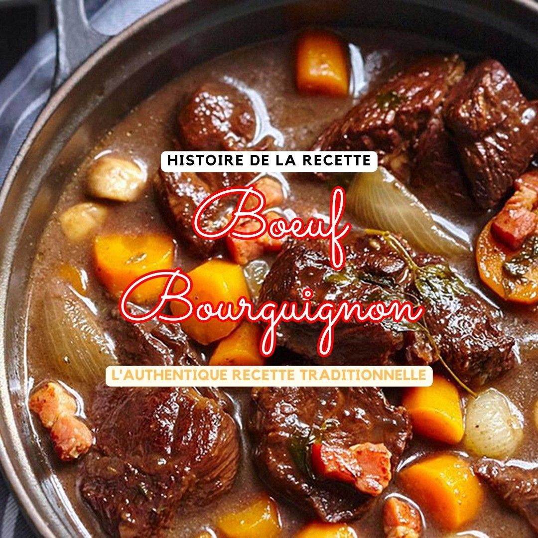 Le bœuf bourguignon, la recette traditionnelle et son histoire