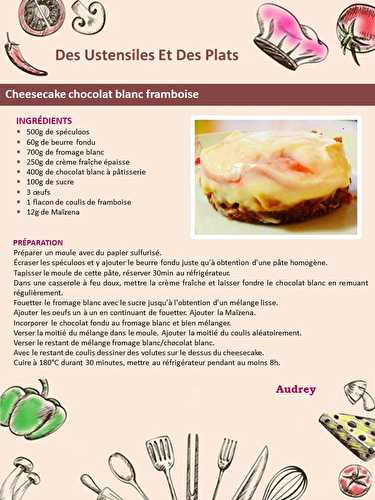 Cheesecake chocolat blanc framboise