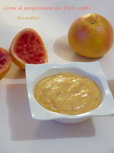 Crème de pamplemousse aux fruits confits