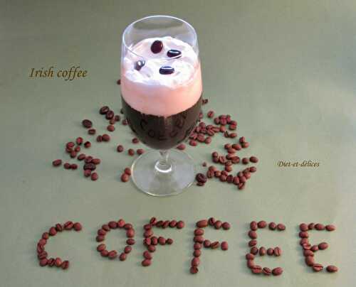 Irish coffee : Diet & Délices - Recettes dietétiques