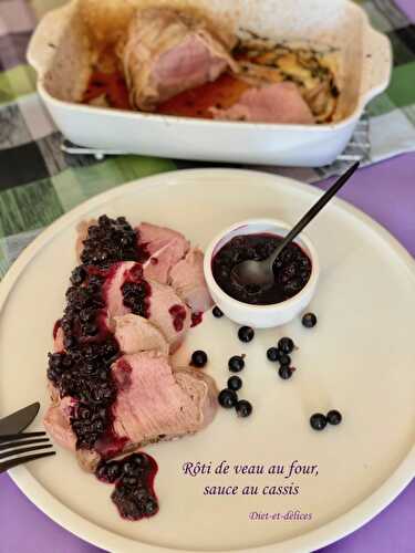 Rôti de veau au four, sauce au cassis