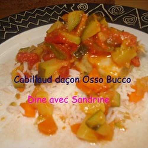 Du Cabillaud façon Osso Bucco