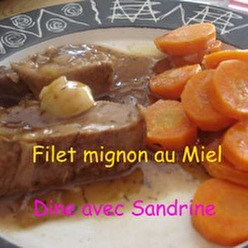 Du Filet Mignon au Miel