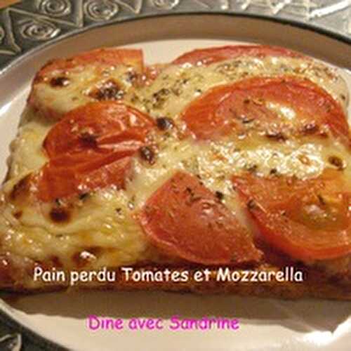 Du Pain perdu Tomates et Mozzarella
