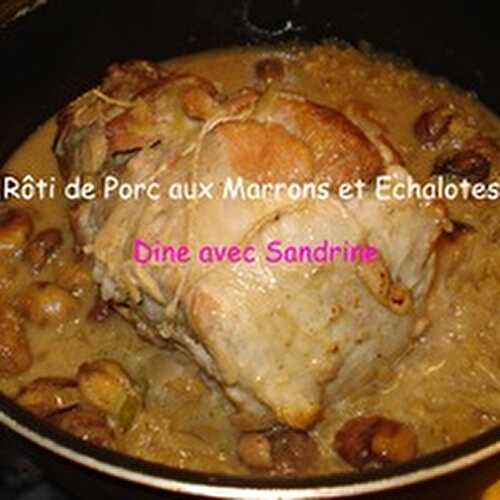 Le Rôti de Porc aux Marrons et Echalotes