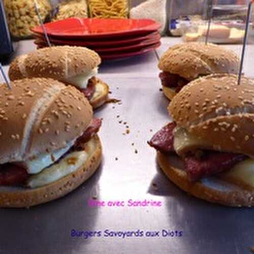 Mes Burgers Savoyards aux Diots