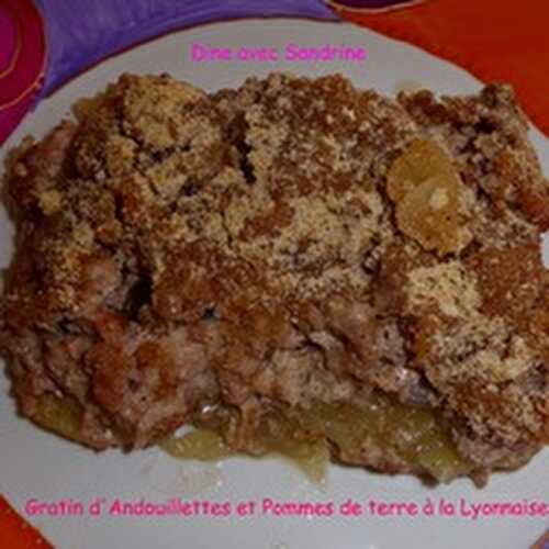 Un Gratin d'Andouillettes et Pommes de terre à la Lyonnaise