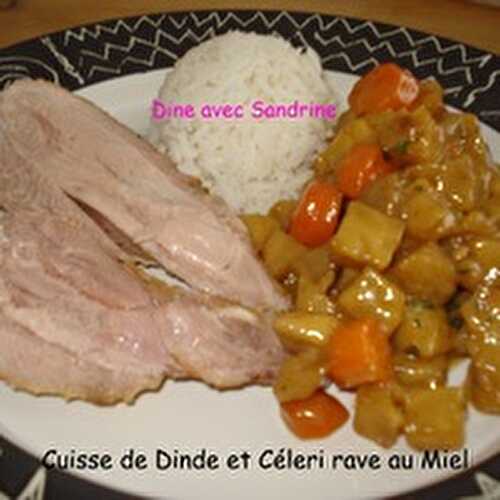 Une Cuisse de Dinde et du Céleri rave au Miel