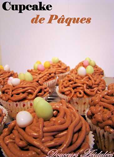 Cupcakes de Pâques - Petit Nid de Pâques - "La gourmandise commence quand on n'a plus faim"