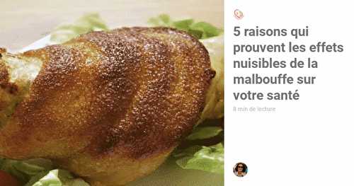 5 raisons qui prouvent les effets nuisibles de la malbouffe sur votre santé