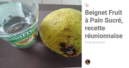 Beignet Fruit à Pain sucré, recette Créole réunionnaise