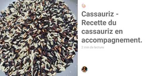 Cassauriz - Recette du cassauriz en accompagnement.