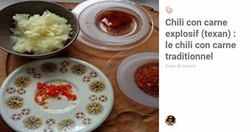 Chili con carne explosif (texan) : le chili con carne traditionnel