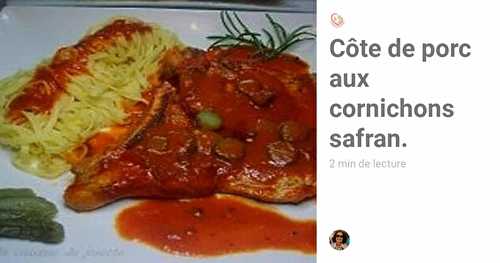 Côte de porc aux cornichons avec une pointe de safran