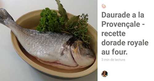 Daurade a la Provençale - recette dorade royale au four.