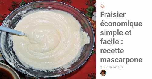 Fraisier économique simple et facile : recette mascarpone