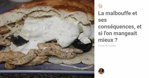 La malbouffe et ses conséquences, et si l'on mangeait mieux ?