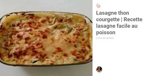 Lasagne thon courgette | Recette lasagne facile au poisson