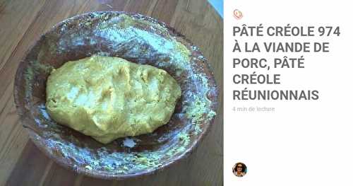 PÂTÉ CRÉOLE 974 à la viande de porc, PÂTÉ CRÉOLE RÉUNIONNAIS