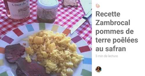 Recette Zambrocal pommes de terre poêlées au safran