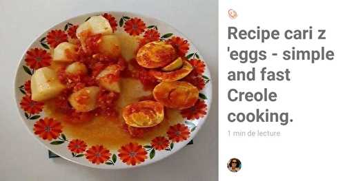 Recipe cari z 'eggs - simple and fast Creole cooking.