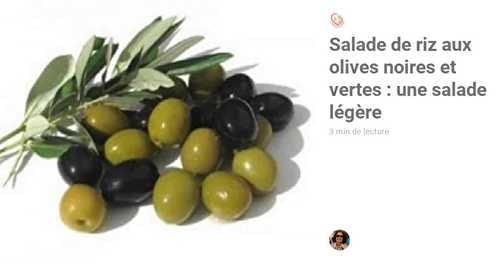Salade de riz aux olives noires et vertes : une salade légère