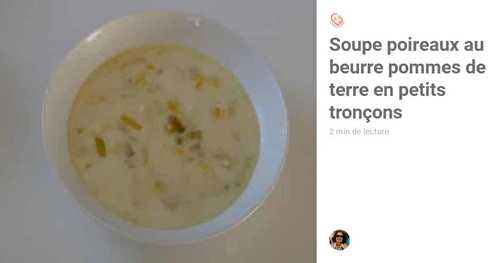 Soupe Poireaux au Beurre Pommes de Terre en petits tronçons