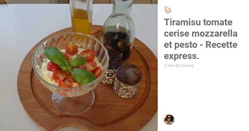 Tiramisu tomate cerise mozzarella et pesto - Recette express.