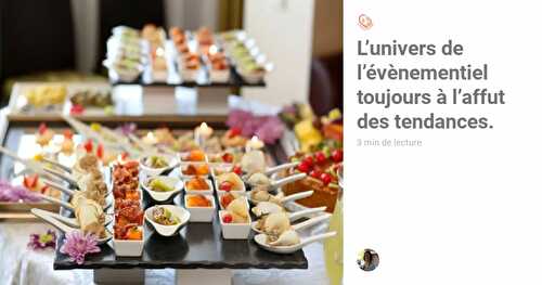 Traiteur évènementiel : Un voyage culinaire assuré !