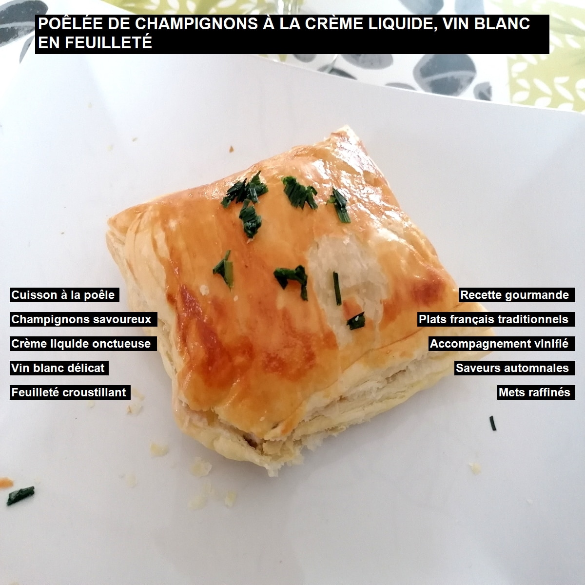 Poêlée de champignons à la crème liquide et vin blanc en feuilleté