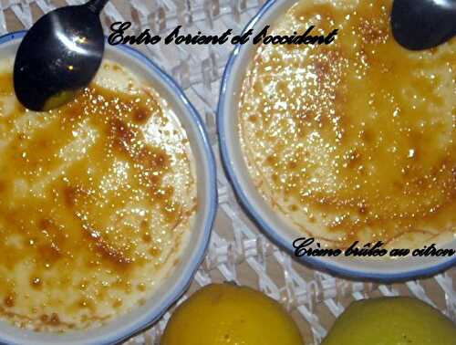 Crème brûlée au citron - Entre l'orient et l'occident