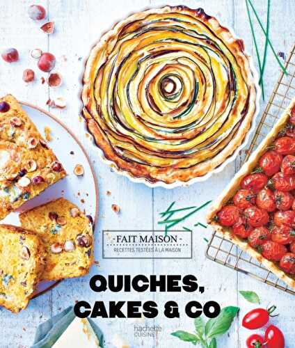 Quiches, cakes and co : gagnez un exemplaire de mon livre – Eva Cuisine