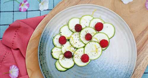 Carpaccio de courgettes, citron, framboises (vegan, sans gluten, amap, estival)