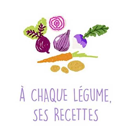 A chaque légume, ses recettes