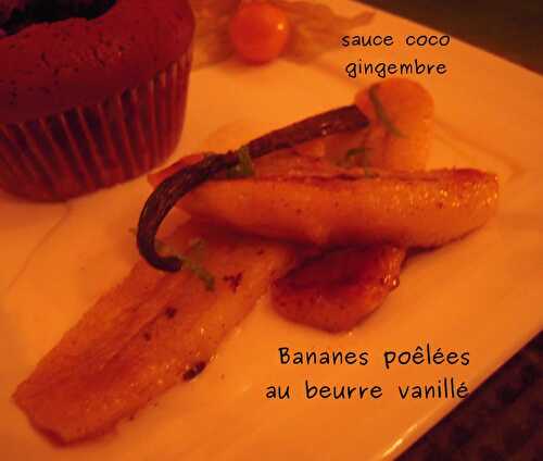 BANANES FRECINETTES POÊLÉES (beurre vanillé) & SAUCE COCO FRAICHEUR