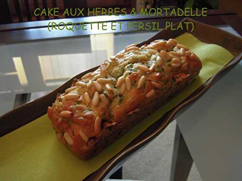 CAKE AUX HERBES & MORTADELLE (ROQUETTE & PERSIL PLAT)