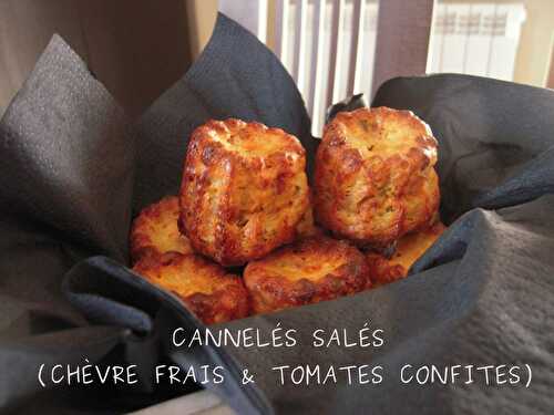 CANNELÉS SALÉS (AU CHÈVRE FRAIS & TOMATES CONFITES)