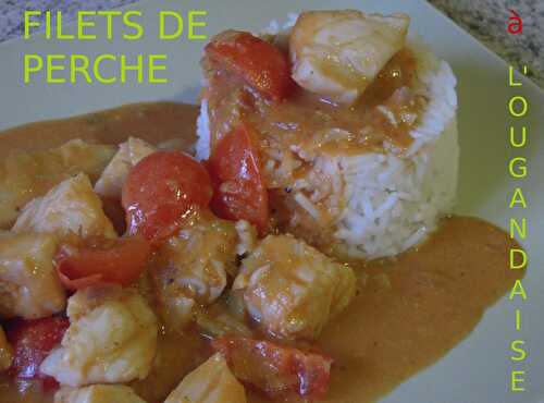 FILETS DE PERCHE À L'OUGANDAISE