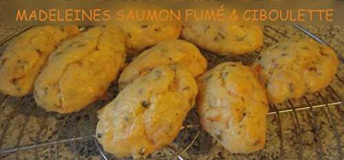 MADELEINES SALÉS AU SAUMON FUMÉ & CIBOULETTE