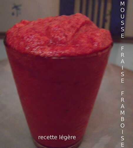 MOUSSE LÉGÈRE FRAISE & FRAMBOISE