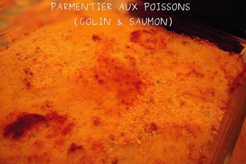 PARMENTIER AUX 2 POISSONS (COLIN & SAUMON)