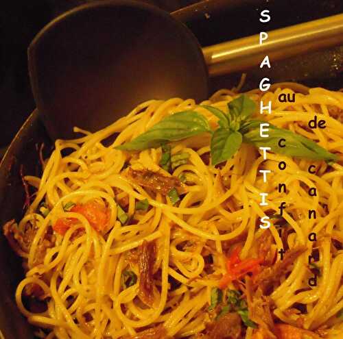 SPAGHETTIS AU CONFIT DE CANARD