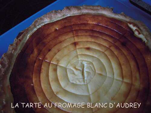 TARTE AU FROMAGE BLANC D'AUDREY