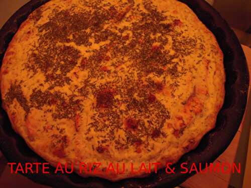 TARTE AU RIZ AU LAIT & SAUMON