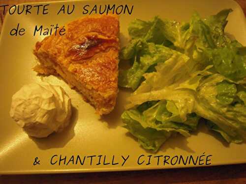 TOURTE AU SAUMON & SA CHANTILLY CITRONNÉE , DE MAÏTÉ