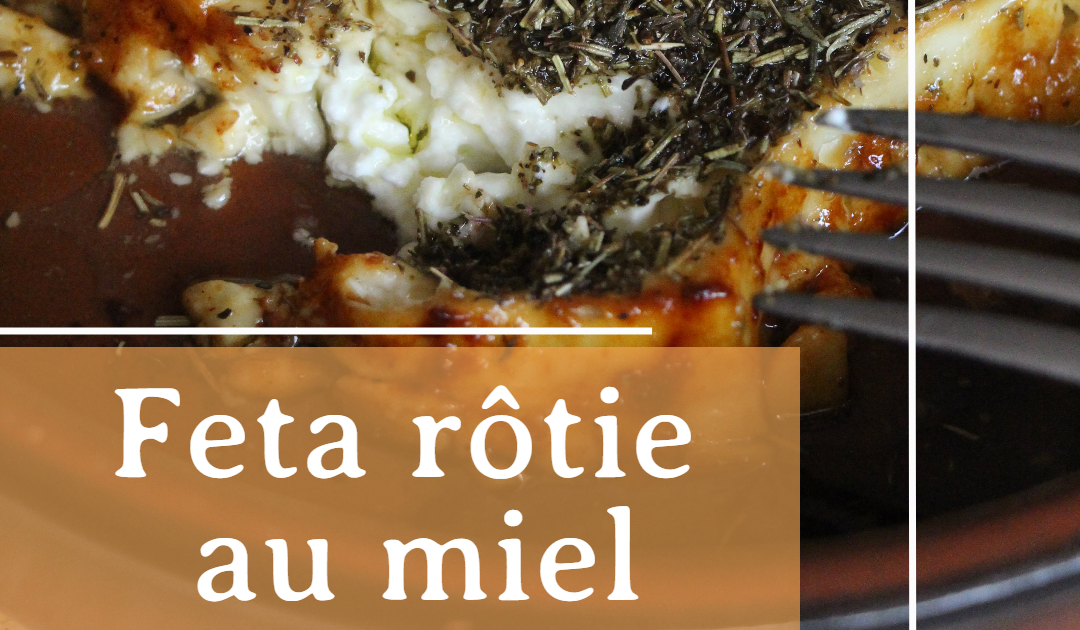 Feta rôtie au miel