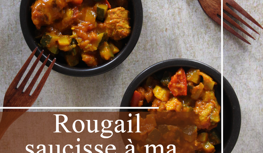 Rougail saucisse à ma façon